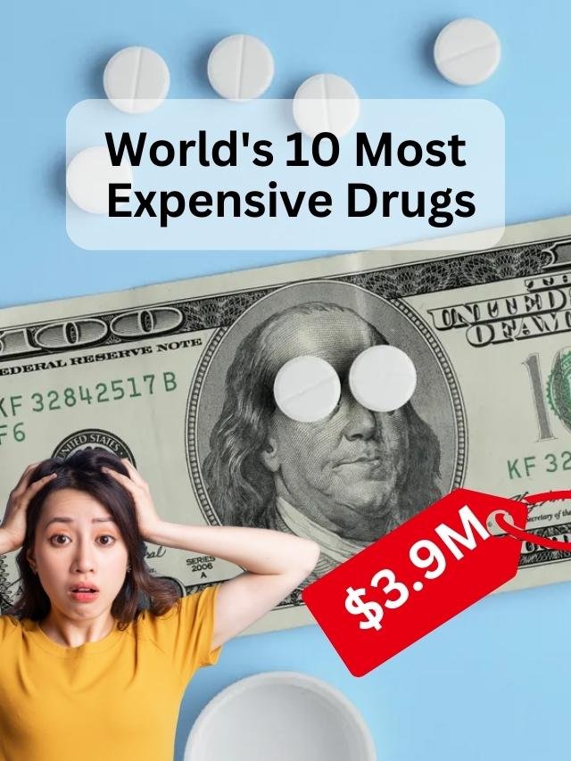 World's 10 Most Expensive Drugs 2023 List