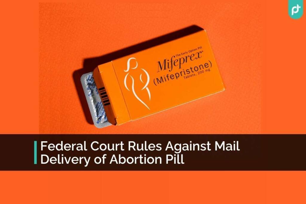 Abortion pill, Federal court, mifepristone, FDA, Litigation, Women health